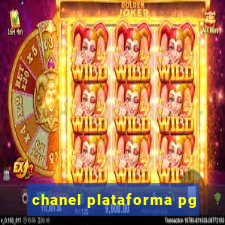 chanel plataforma pg